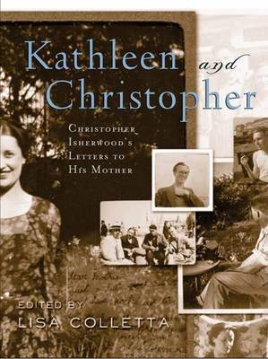 Book cover for Kathleen and Christopher: Christopher Isherwood S Letters to His Mother