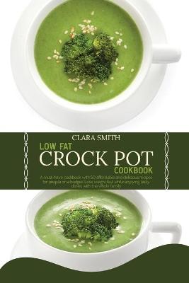 Book cover for Low Fat Crock Pot Cookbook