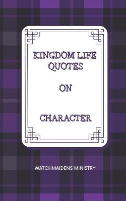 Book cover for Kingdom Life Quotes on Character