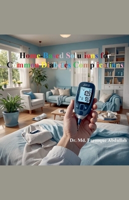 Cover of Home-Based Solutions for Common Diabetes Complications