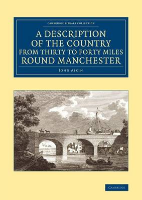 Book cover for A Description of the Country from Thirty to Forty Miles round Manchester