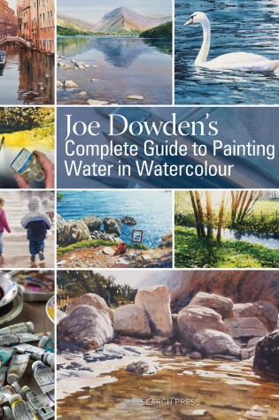 Cover of Joe Dowden's Complete Guide to Painting Water in Watercolour