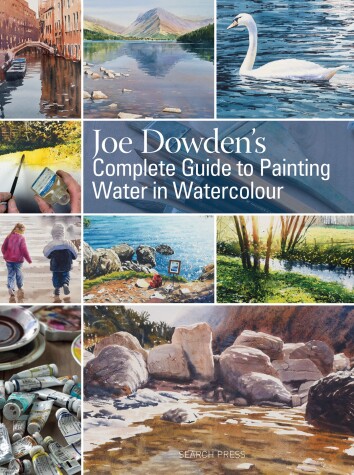 Book cover for Joe Dowden's Complete Guide to Painting Water in Watercolour