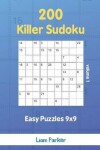 Book cover for Killer Sudoku - 200 Easy Puzzles 9x9 vol.1