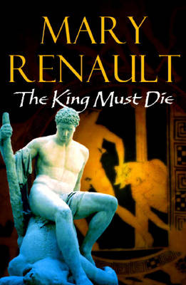 Book cover for The King Must Die