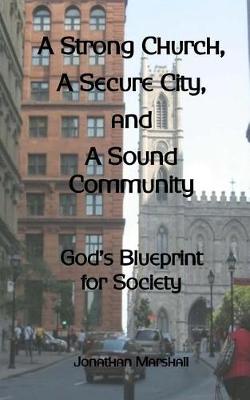 Book cover for A Strong Church, A Secure City, and A Sound Community