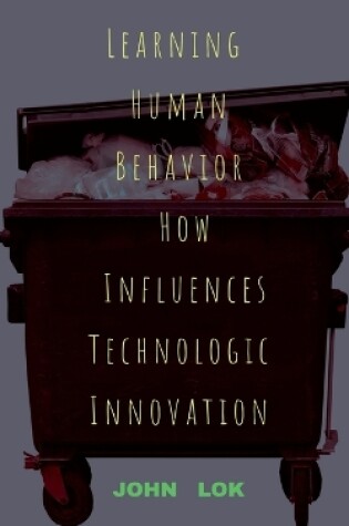 Cover of Learning Human Behavior How Influences Technologic innovation