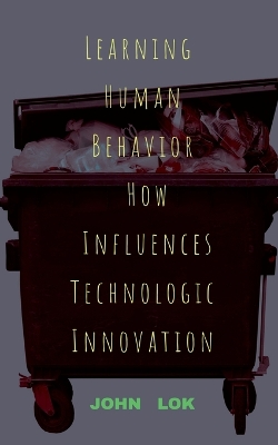 Book cover for Learning Human Behavior How Influences Technologic innovation