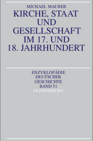 Cover of Kirche, Staat Und Gesellschaft Im 17. Und 18. Jahrhundert