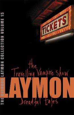 Book cover for The Richard Laymon Collection Volume 15: The Travelling Vampire Show & Dreadful Tales