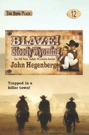 Cover of Blaze! Bloody Wyoming