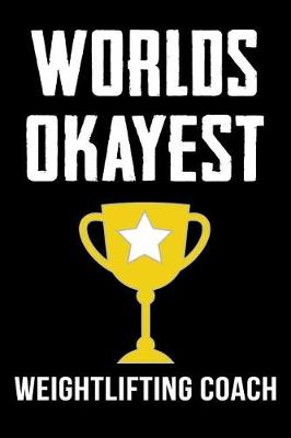 Book cover for Worlds Okayest Weightlifting Coach