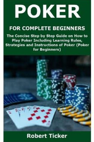 Cover of Poker for Complete Beginners