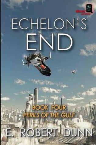 Cover of Echelon's End, Book Four