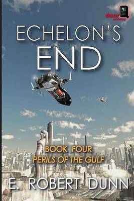 Book cover for Echelon's End, Book Four