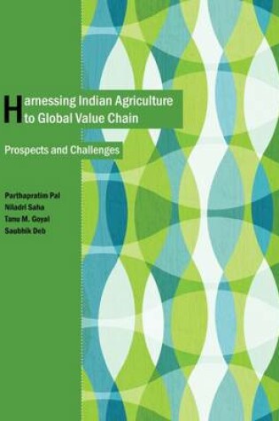 Cover of Harnessing Indian Agriculture to Global Value Chain