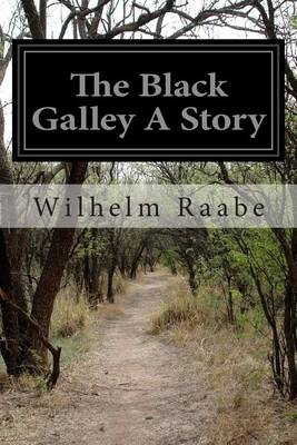 Book cover for The Black Galley A Story