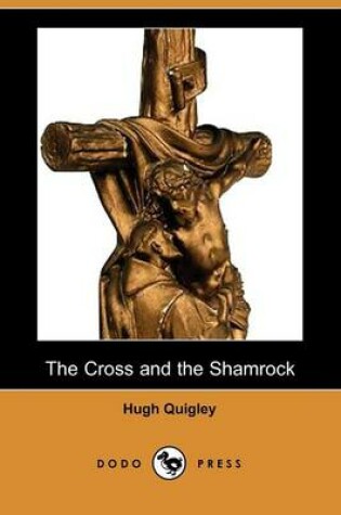 Cover of The Cross and the Shamrock (Dodo Press)