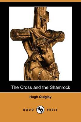 Book cover for The Cross and the Shamrock (Dodo Press)