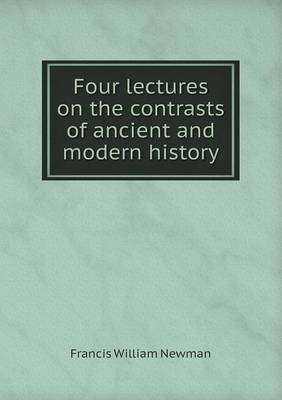 Book cover for Four lectures on the contrasts of ancient and modern history