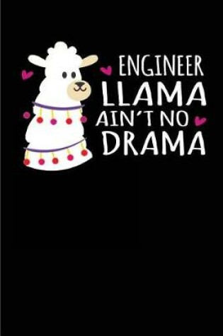 Cover of Engineer Llama Ain't No Drama