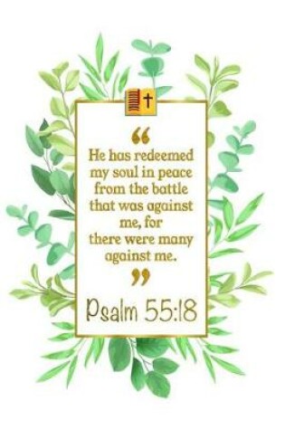 Cover of He Has Redeemed My Soul in Peace from the Battle That Was Against Me, for There Were Many Against Me