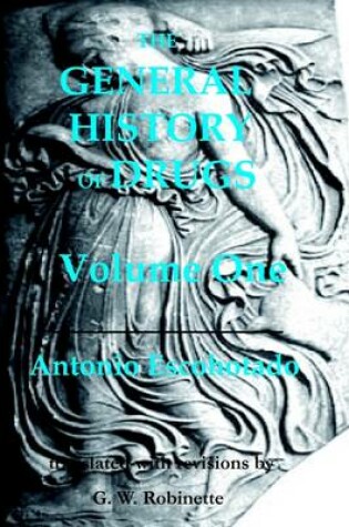 Cover of The General History of Drugs: Volume One