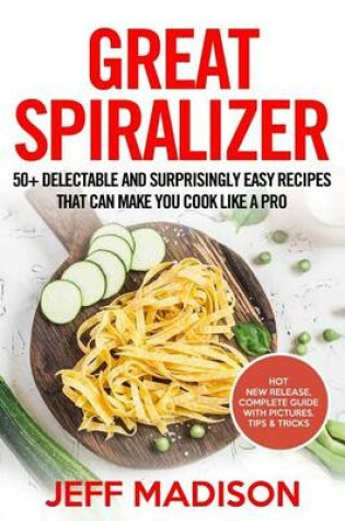 Cover of Great Spiralizer