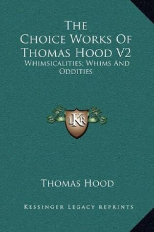 Cover of The Choice Works of Thomas Hood V2