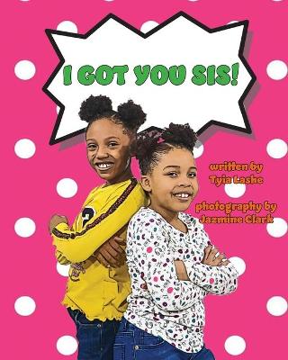 Book cover for I Got You Sis