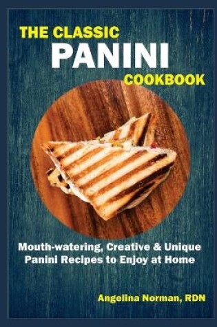 Cover of The Classic Panini Cookbook