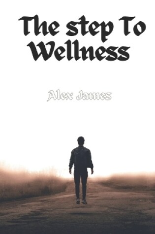 Cover of The Step to Wellness