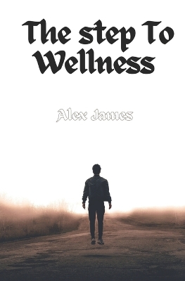 Book cover for The Step to Wellness