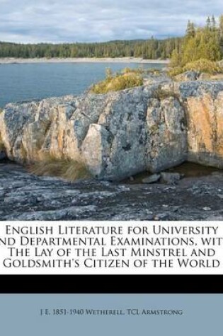 Cover of English Literature for University and Departmental Examinations, with the Lay of the Last Minstrel and Goldsmith's Citizen of the World