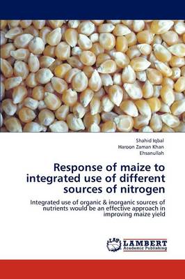 Book cover for Response of maize to integrated use of different sources of nitrogen