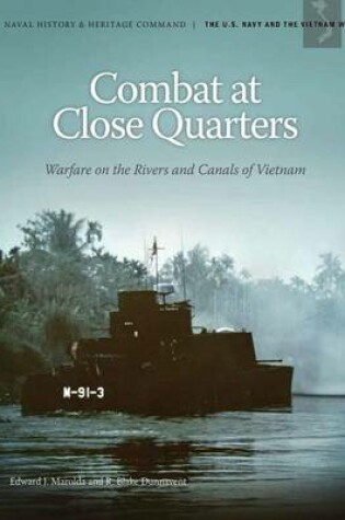 Cover of Combat at Close Quarters Warfare on the Rivers and Canals of Vietnam