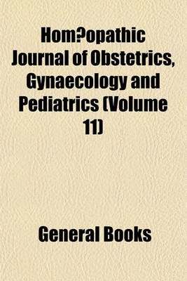 Book cover for Hom Opathic Journal of Obstetrics, Gynaecology and Pediatrics (Volume 11)