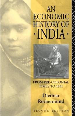 Book cover for Economic History of India, An: From Pre-Colonial Times to 1991