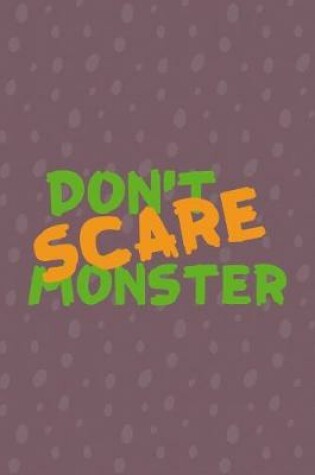 Cover of Don't Scare Monster