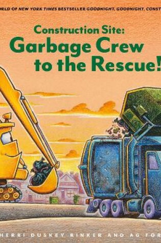 Cover of Construction Site: Garbage Crew to the Rescue!
