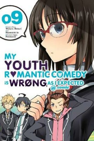 Cover of My Youth Romantic Comedy is Wrong, As I Expected @ comic, Vol. 9 (manga)
