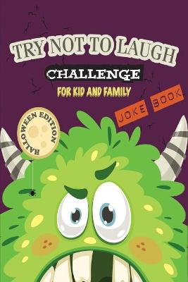 Book cover for The Try Not to Laugh Challenge Joke Book-Halloween Edition