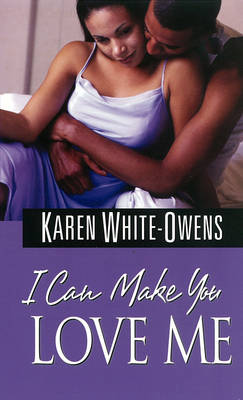 Book cover for I Can Make You Love Me