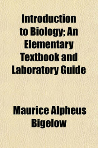 Cover of Introduction to Biology; An Elementary Textbook and Laboratory Guide