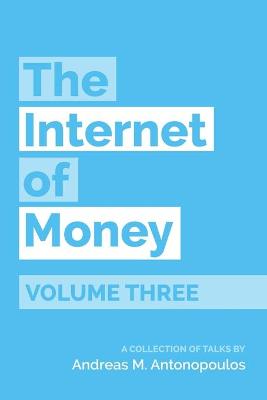 Book cover for The Internet of Money Volume Three