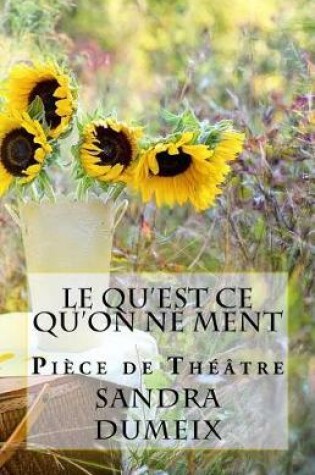 Cover of Le qu'est ce qu'on ne ment