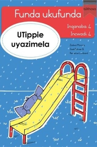 Cover of Funda ukufunda Inqanaba 4 (isiXhosa) 4: UTippie uyazimela