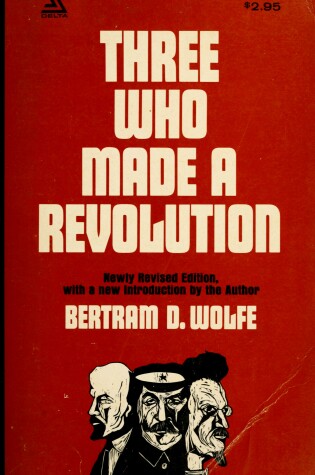 Cover of Three Who Made a Revolution