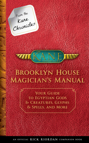 Book cover for From the Kane Chronicles: Brooklyn House Magician's Manual-An Official Rick Riordan Companion Book