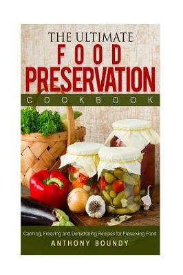 Book cover for The Ultimate Food Preservation Cookbook